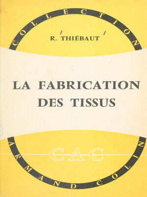 cover image of La fabrication des tissus